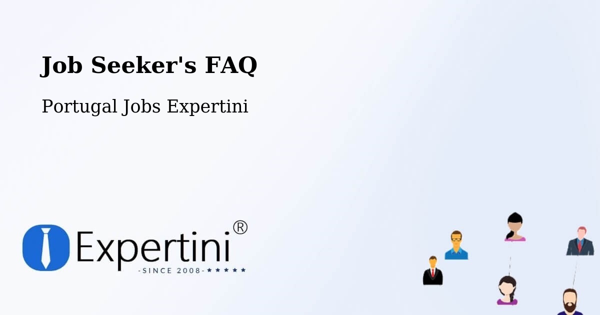 Job Seeker FAQ – Salvada - Portugal Jobs Expertini